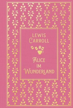 Alice im Wunderland: mit den Illustrationen von John Tenniel