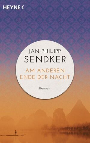 Am anderen Ende der Nacht (Die China-Trilogie 3)