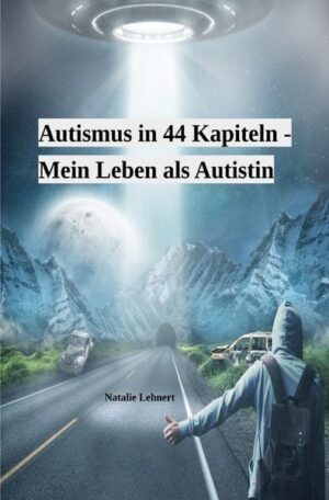 Autismus in 44 Kapiteln - Mein Leben als Autistin