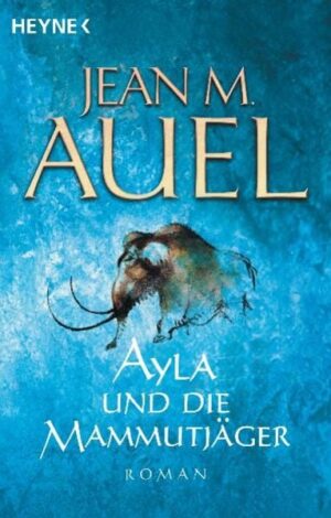 Ayla und die Mammutjäger / Ayla Bd. 3