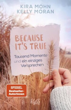 Because It's True − Tausend Momente und ein einziges Versprechen