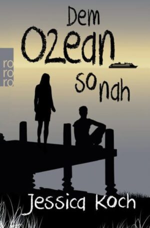 Dem Ozean so nah / Danny-Trilogie Bd. 3