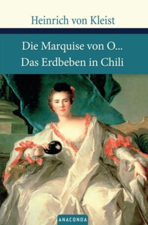 Die Marquise von O... / Das Erdbeben von Chili