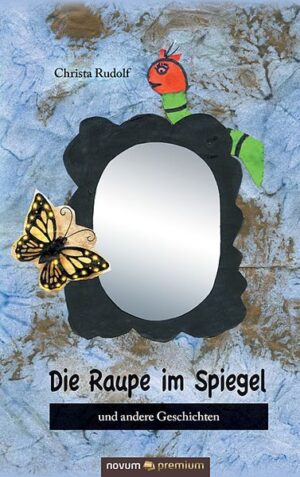 Die Raupe im Spiegel