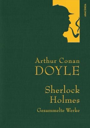 Doyle: Sherlock Holmes - Gesammelte Werke