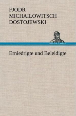 Erniedrigte und Beleidigte