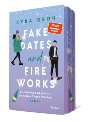 Fake Dates and Fireworks