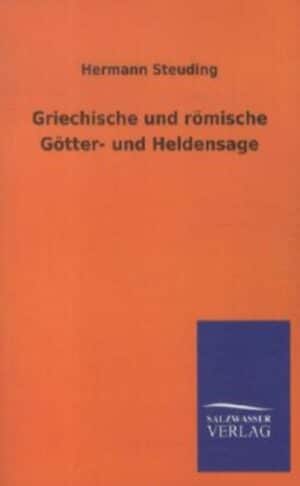 Griechische und römische Götter- und Heldensage