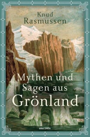 Mythen und Sagen aus Grönland