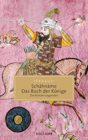 Schāhnāme – Das Buch der Könige