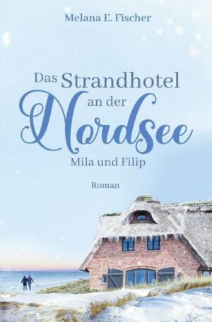 Strandhotel-Reihe / Das Strandhotel an der Nordsee - Mila und Filip