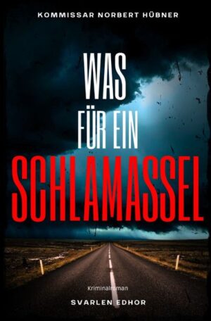 WAS FÜR EIN SCHLAMASSEL: Kriminalroman - Kommissar Norbert Hübner 11: Buchhandelsausgabe: Cover matt