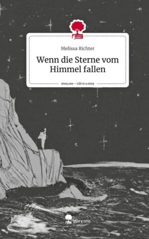 Wenn die Sterne vom Himmel fallen. Life is a Story - story.one